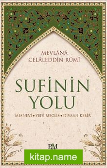 Sufinin Yolu (Ciltli) Mesnevi – Yedi Meclis – Divan-ı Kebir