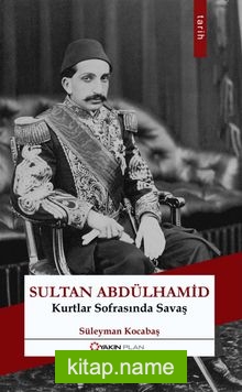 Sultan Abdulhamid Kurtlar Sofrasında Savaş