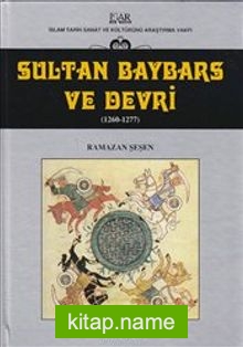 Sultan Baybars ve Devri 1260-1277