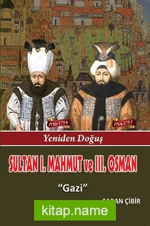 Sultan I. Mahmut ve Sultan III. Osman Gazi