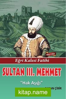 Sultan III. Mehmet Hak Aşığı