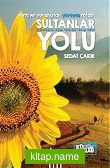 Sultanlar Yolu : Türkiye-Yunanistan Yürüyüş Rotası