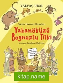 Sümer Hayvan Masalları – Yabanöküzü Boynuzlu Tilki