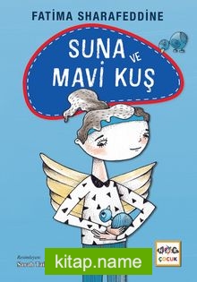 Suna ve Mavi Kuş (Ciltli)