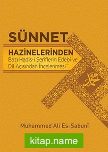 Sünnet Hazinelerinden Bazı Hadis-i Şeriflerin Edebi ve Dil Açısından İncelenmesi