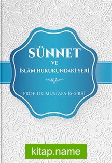 Sünnet ve İslam Hukukundaki Yeri (Ciltli)