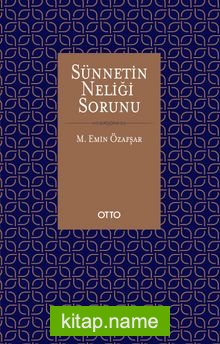 Sünnetin Neliği Sorunu Malik’in Muvatta’ı Özelinde Metodik Bir Yaklaşım