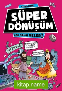 Süper Dönüşüm / Yok Daha Neler!