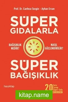 Süper Gıdalarla Süper Bağışıklık