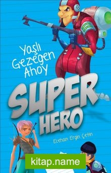 Süper Hero Yaşlı Gezegen Ahoy