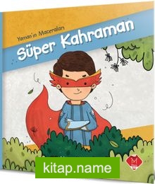 Süper Kahraman / Yaman’ın Maceraları