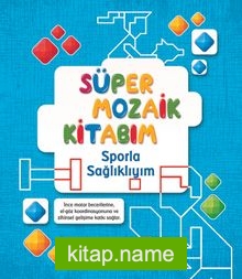 Süper Mozaik Kitabım / Sporla Sağlıklıyım