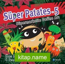 Süper Patates 5 / Süper Markette Define Avı