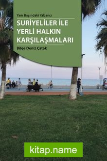 Suriyeliler ile Yerli Halkın Karşılaşmaları