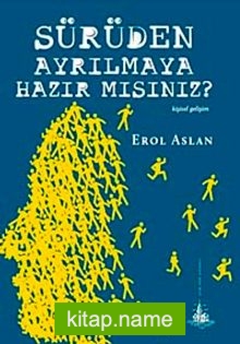 Sürüden Ayrılmaya Hazır mısınız?