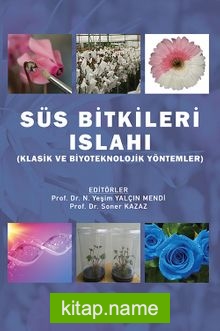 Süs Bitkileri Islahi (Türler) Klasik ve Biyoteknolojik Yöntemler