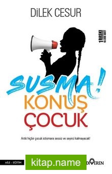 Susma Konuş Çocuk