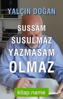 Sussam Susulmaz Yazmasam Olmaz