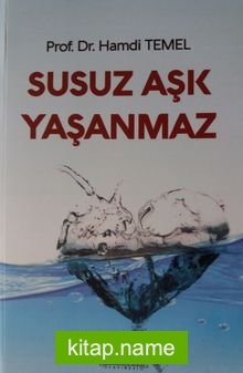 Susuz Aşk Yaşanmaz