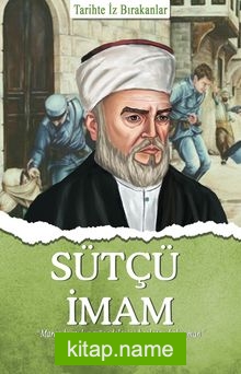 Sütçü İmam / Tarihte İz Bırakanlar