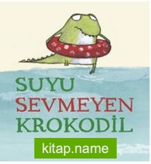 Suyu Sevmeyen Krokodil