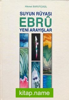 Suyun Rüyası – Ebru / Yeni Arayışlar