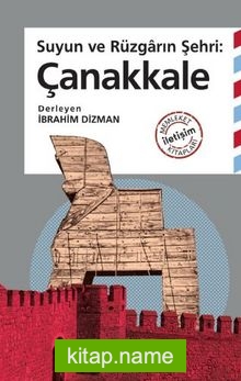 Suyun ve Rüzgarın Şehri: Çanakkale