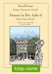 Swann’ın Bir Aşkı II – Kayıp Zamanın İzinde