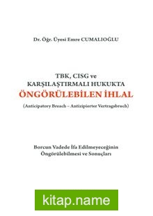 TBK, CISG ve Karşılaştırmalı Hukukta Öngörülebilen İhlal