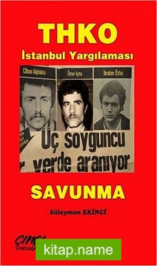 THKO İstanbul Yargılaması – Savunma