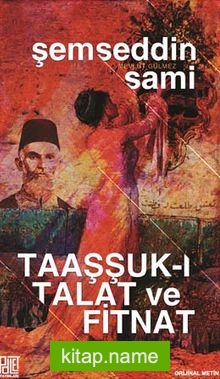 Taaşşuk-ı Talat ve Fitnat (Orijinal Metin)