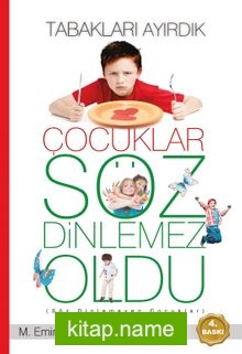 Tabakları Ayırdık Çocuklar Söz Dinlemez Oldu