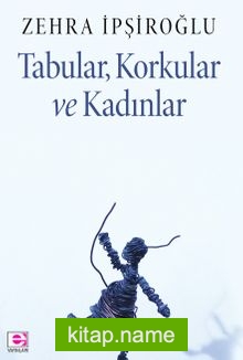 Tabular, Korkular ve Kadınlar