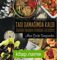 Tadı Damağımda Kaldı Dünden Bugüne İstanbul Lezzetleri