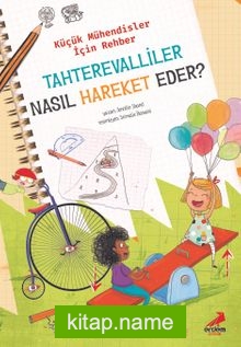 Tahterevalliler Nasıl Hareket Eder? / Küçük Mühendisler İçin Rehber