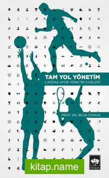 Tam Yol Yönetim  Çağdaş Spor Yönetim İlkeleri