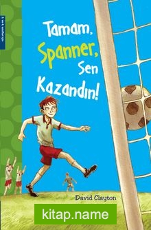 Tamam Spanner, Sen Kazandın