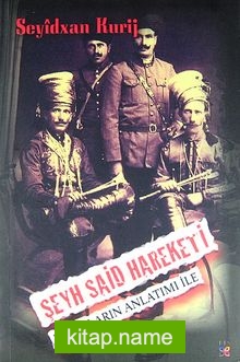 Tanıkların Anlatımı ile Şeyh Said Hareketi