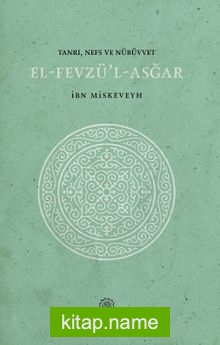 Tanrı-Nefs- Nübüvvet  El-Fevzü’l-Asğar