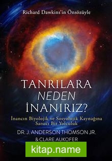 Tanrılara Neden İnanırız?