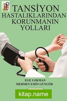 Tansiyon Hastalıklarından Korunmanın Yolları