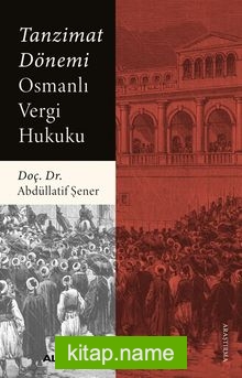 Tanzimat Dönemi Osmanlı Vergi Hukuku