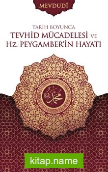 Tarih Boyunca Tevhid Mücadelesi ve Hz. Peygamberin Hayatı (2 Cilt)