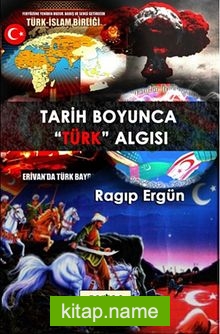 Tarih Boyunca “Türk” Algısı