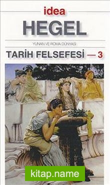 Tarih Felsefesi 3 (Cep Boy)  Yunan ve Roma Dünyası