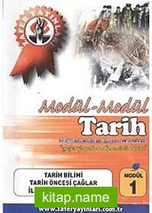 Tarih Modül -1 / Tarih Bilimi, Tarih Öncesi Çağlar, İlk Çağ Uygarlıkları