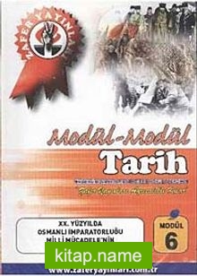 Tarih Modül -6 / XX.Yüzyılda Osmanlı İmparatorluğu Milli Mücadele’nin Hazırlık Dönemi