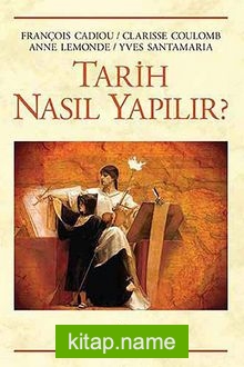 Tarih Nasıl Yapılır?