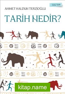 Tarih Nedir? / Genç Tarih