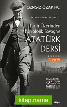 Tarih Üzerinden Psikolojik Savaş ve Atatürk Dersi